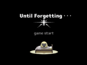 Until ForgettingEEE