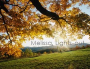 Melissa, Lights-out